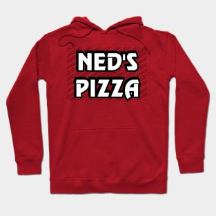 Ned's Pizza Hoodie